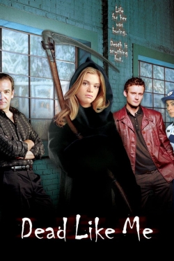 Watch Dead Like Me movies free Primewire