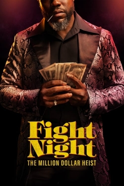 Watch Fight Night: The Million Dollar Heist movies free Primewire