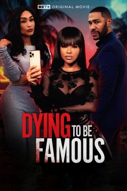 Watch Dying to be Famous movies free Primewire