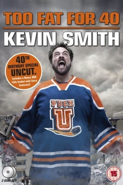 Watch Kevin Smith: Too Fat For 40 movies free Primewire