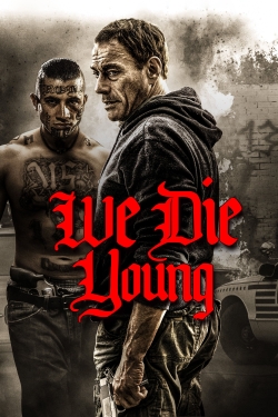 Watch We Die Young movies free Primewire