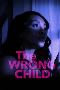 Watch The Wrong Child movies free Primewire