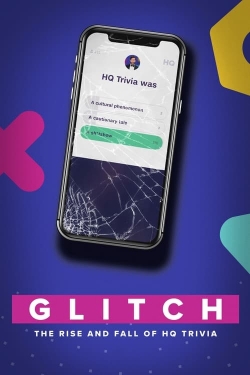 Watch Glitch: The Rise & Fall of HQ Trivia movies free Primewire