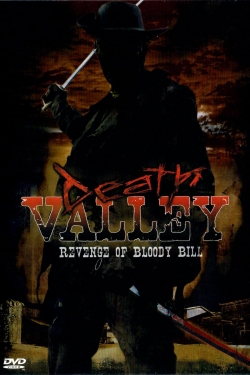 Watch Death Valley: The Revenge of Bloody Bill movies free Primewire