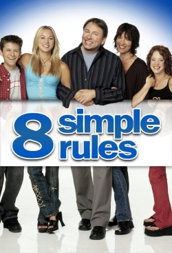 Watch 8 Simple Rules... for Dating My Teenage Daughter movies free Primewire