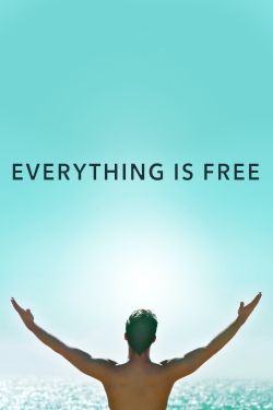 Watch Everything Is Free movies free Primewire