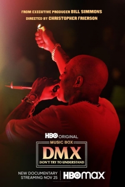 Watch DMX: Don't Try to Understand movies free Primewire