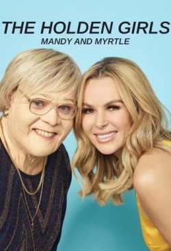 Watch The Holden Girls: Mandy & Myrtle movies free Primewire