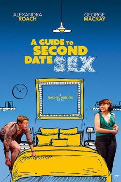 Watch A Guide to Second Date Sex movies free Primewire