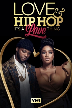 Watch Love & Hip Hop: It’s a Love Thing movies free Primewire