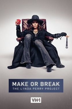 Watch Make or Break: The Linda Perry Project movies free Primewire