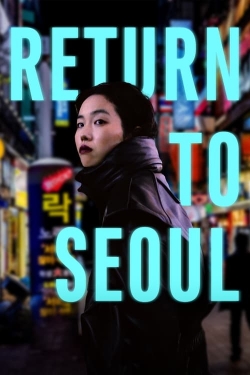 Watch Return to Seoul movies free Primewire