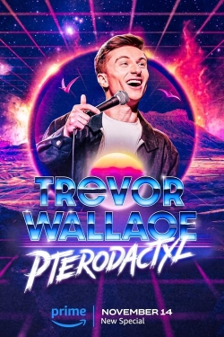 Watch Trevor Wallace: Pterodactyl movies free Primewire