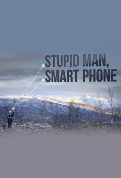 Watch Stupid Man, Smart Phone movies free Primewire