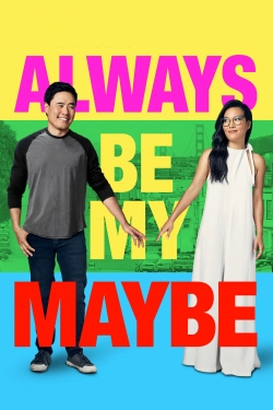 Watch Always Be My Maybe movies free Primewire