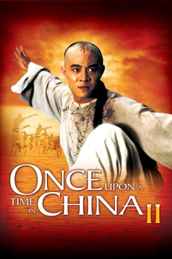 Watch Once Upon a Time in China II movies free Primewire