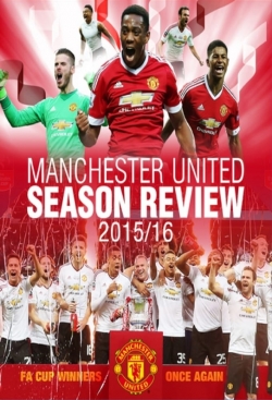 Watch Manchester United Season Review 2015-2016 movies free Primewire