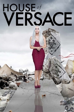 Watch House of Versace movies free Primewire