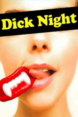 Watch Dick Night movies free Primewire