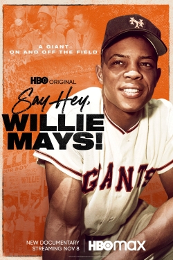 Watch Say Hey, Willie Mays! movies free Primewire