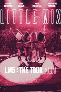 Watch Little Mix: LM5: The Tour Film movies free Primewire