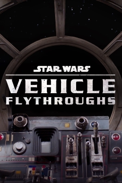 Watch Star Wars: Vehicle Flythroughs movies free Primewire