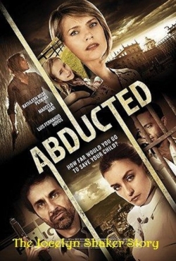 Watch Abducted The Jocelyn Shaker Story movies free Primewire