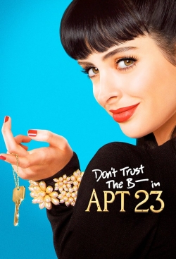 Watch Don't Trust the B---- in Apartment 23 movies free Primewire