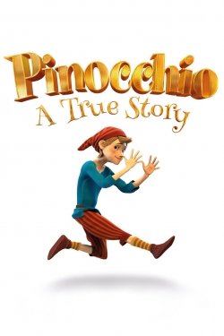 Watch Pinocchio: A True Story movies free Primewire