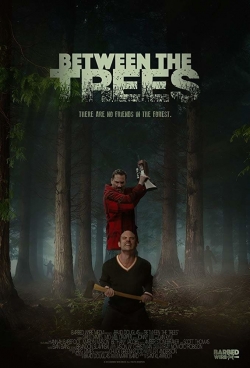 Watch Between the Trees movies free Primewire