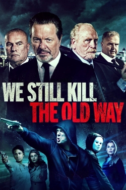 Watch We Still Kill the Old Way movies free Primewire