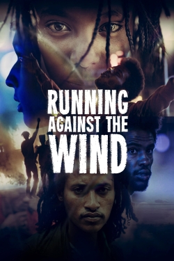 Watch Running Against the Wind movies free Primewire