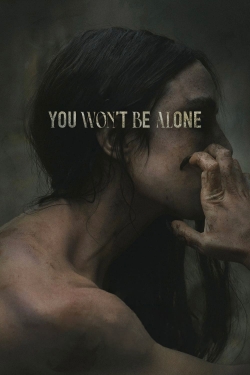 Watch You Won't Be Alone movies free Primewire