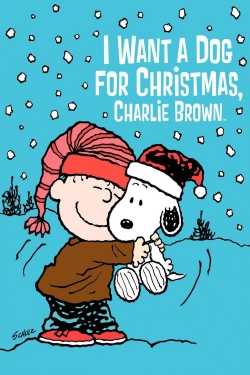 Watch I Want a Dog for Christmas, Charlie Brown movies free Primewire