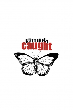 Watch Butterfly Caught movies free Primewire