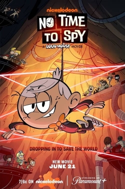 Watch No Time to Spy: A Loud House Movie movies free Primewire