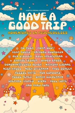 Watch Have a Good Trip: Adventures in Psychedelics movies free Primewire