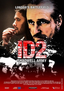 Watch ID2: Shadwell Army movies free Primewire