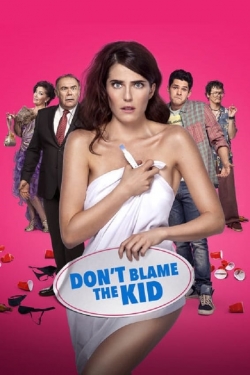 Watch Don't Blame the Kid movies free Primewire