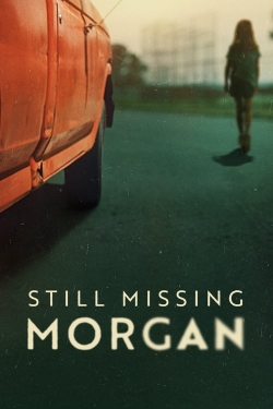 Watch Still Missing Morgan movies free Primewire