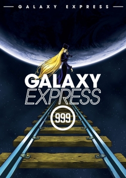 Watch Galaxy Express 999 movies free Primewire