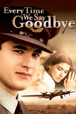 Watch Every Time We Say Goodbye movies free Primewire