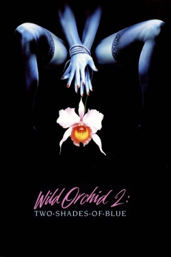 Watch Wild Orchid II: Two Shades of Blue movies free Primewire