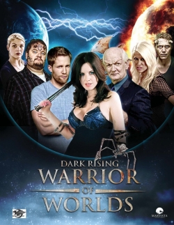 Watch Dark Rising: Warrior of Worlds movies free Primewire