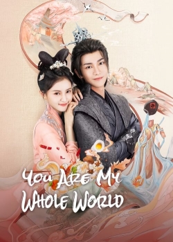 Watch You Are My Whole World movies free Primewire