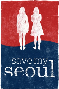 Watch Save My Seoul movies free Primewire