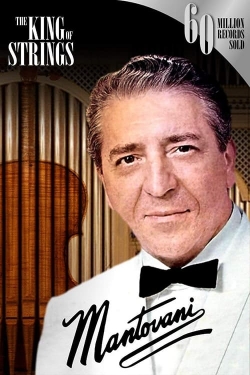 Watch Mantovani, the King of Strings movies free Primewire