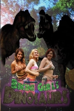 Watch Bikini Girls v Dinosaurs movies free Primewire