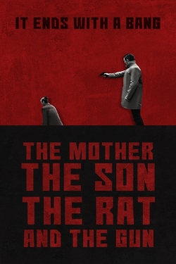 Watch The Mother the Son The Rat and The Gun movies free Primewire