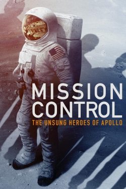 Watch Mission Control: The Unsung Heroes of Apollo movies free Primewire